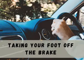 Taking your foot off the brake